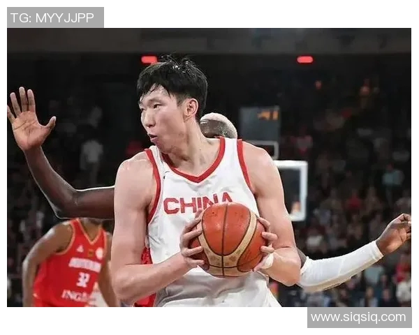 周琦在国际赛场上的崛起与挑战：从青年才俊到篮球巨星的奋斗历程